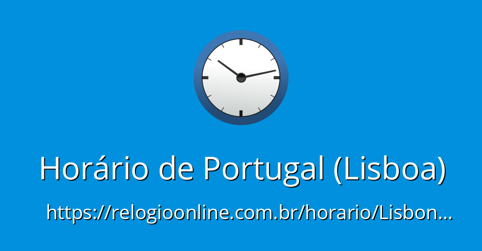 Horário de Portugal (Lisboa) - RelogioOnline.com.br