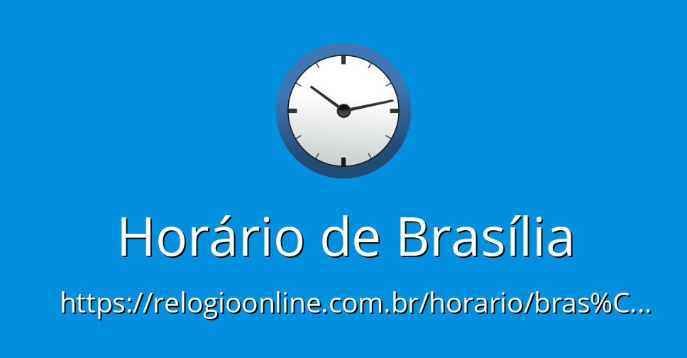 Horário de Brasília - RelogioOnline.com.br