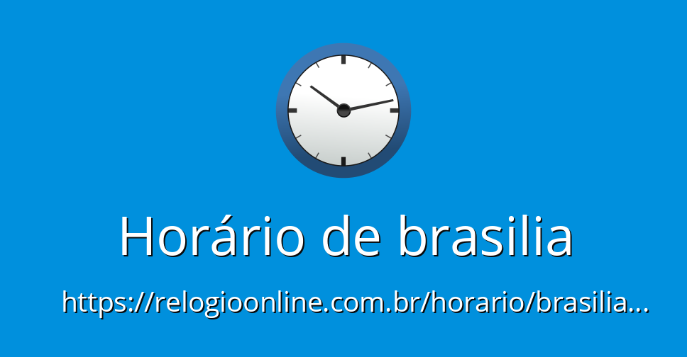 Horário de brasilia