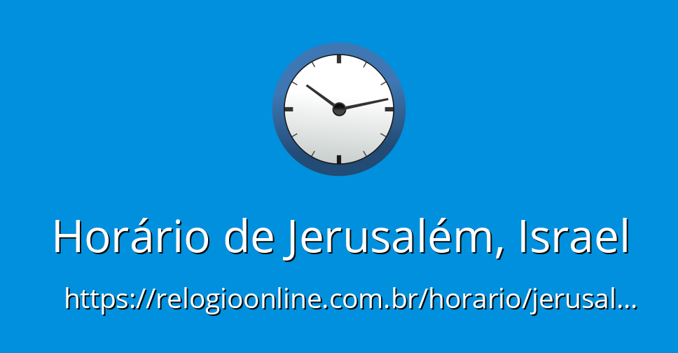 Que Horas São Agora Em Israel