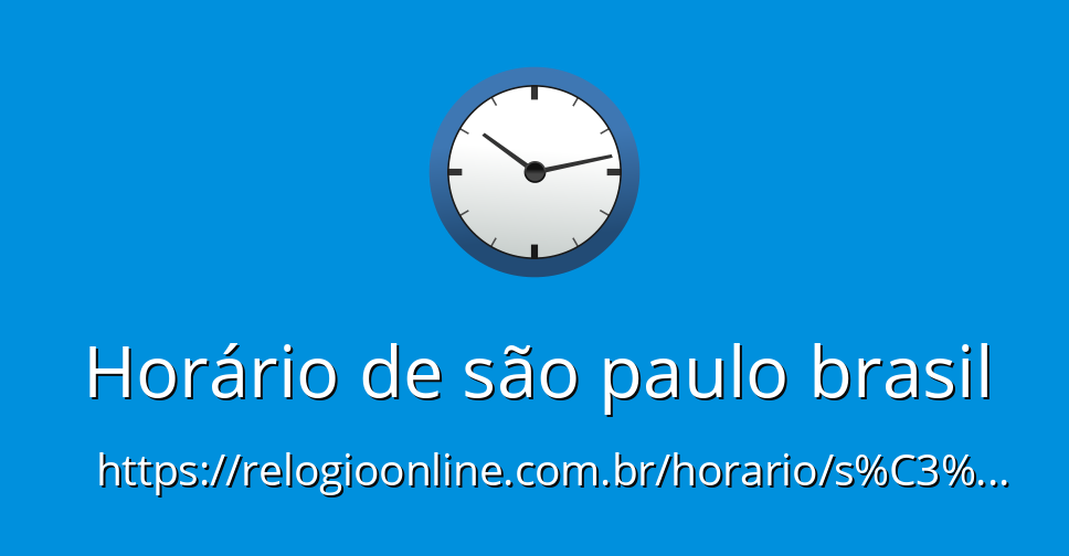 Horário de são paulo brasil Horário de são paulo brasil