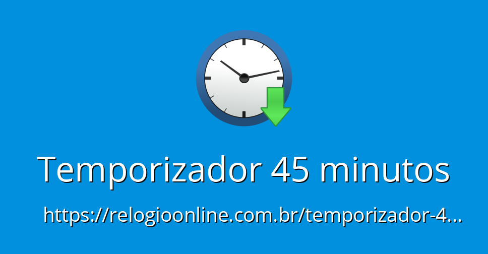 Temporizador 45 minutos - Temporizador online (timer)