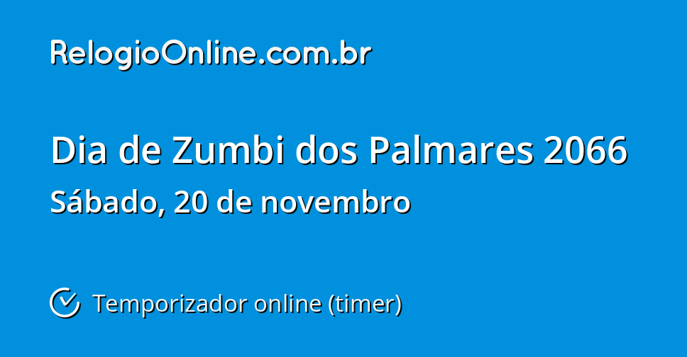 Dia de Zumbi dos Palmares 2066 - Temporizador online (timer ...
