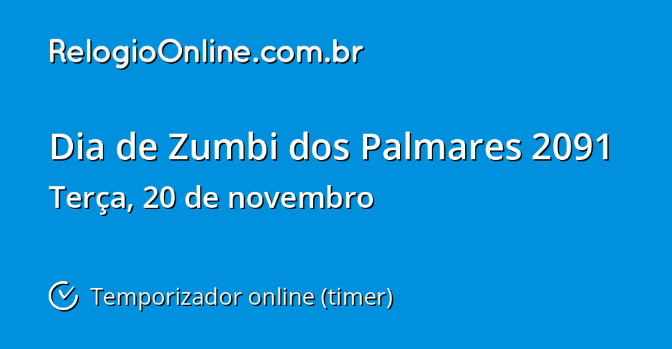 Dia de Zumbi dos Palmares 2091 - Temporizador online (timer ...