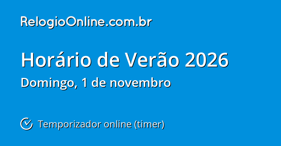 Horário de Verão 2026 - Temporizador online (timer) - RelogioOnline.com.br