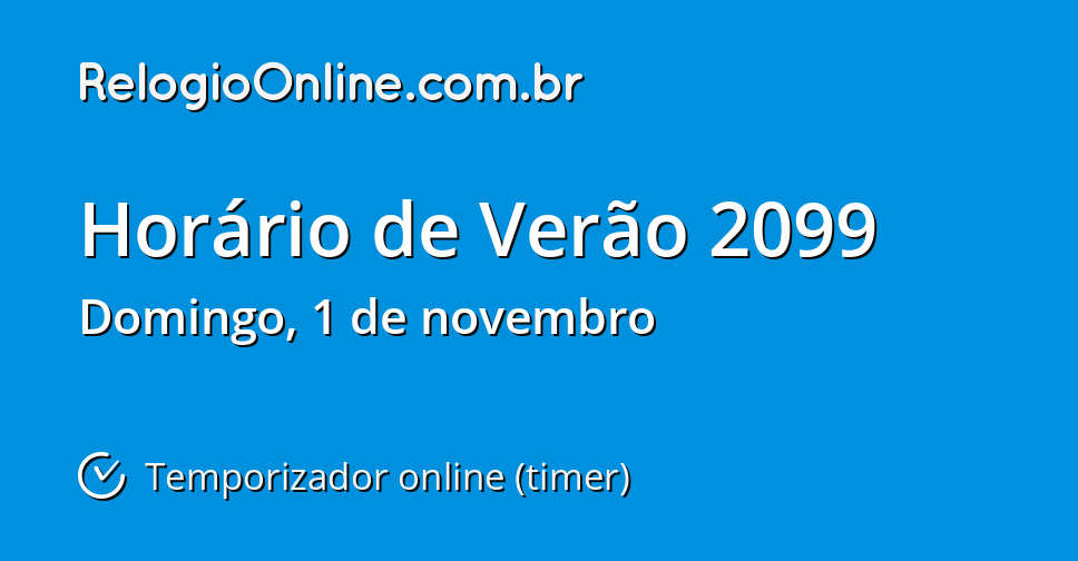 Horário De Verão 2099 - Temporizador Online (timer) - RelogioOnline.com.br