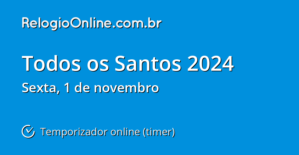 Todos os Santos 2024 Temporizador online (timer)